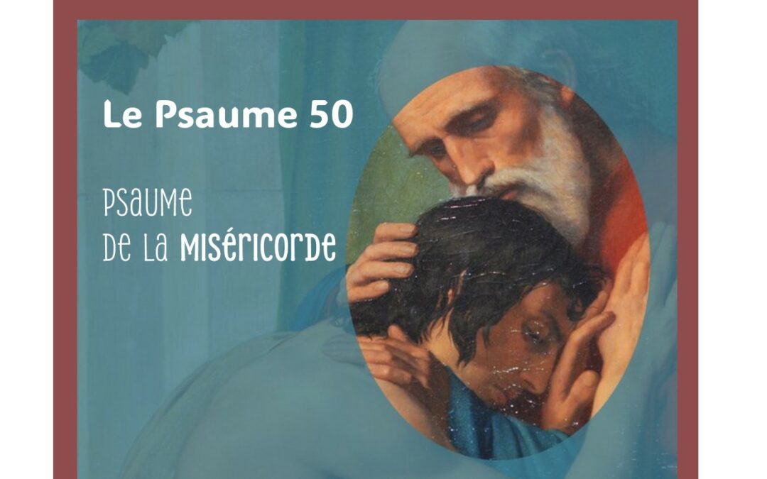 Halte spirituelle le jeudi 5 mars 2026 avec P. Bruno Hayet sur le thème « le psaume 50, psaume de la miséricorde »