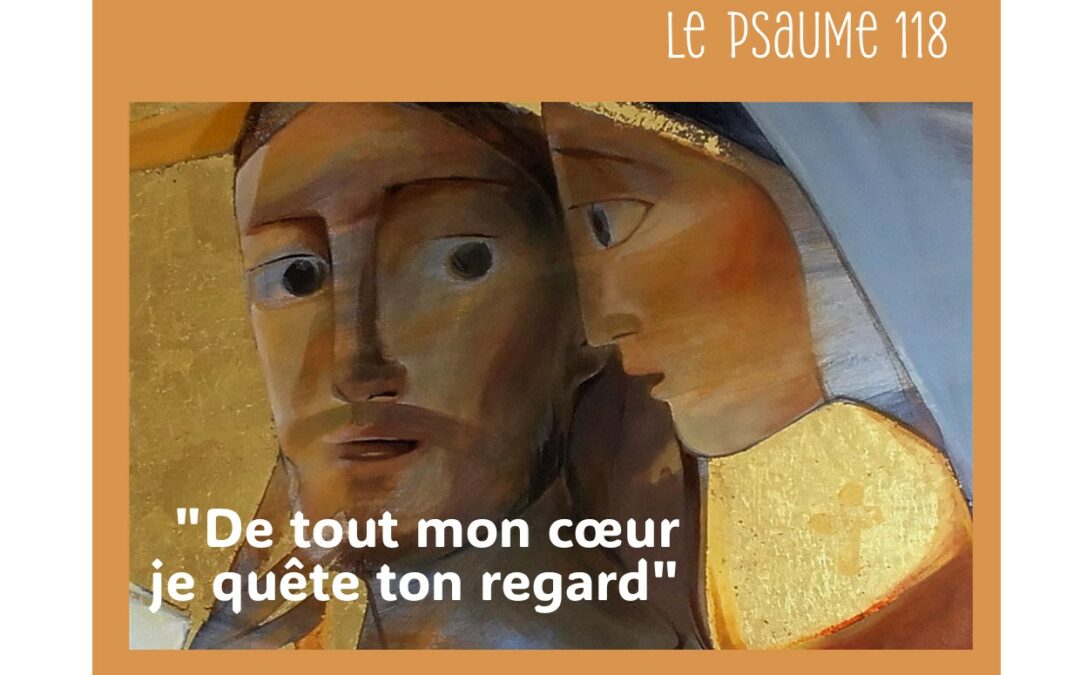 Halte spirituelle le jeudi 9 avril 2026 avec Sœur Marthe sur le psaume 118 « De tout mon cœur, je quête ton regard »